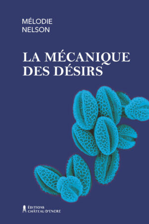 La mécanique des désirs