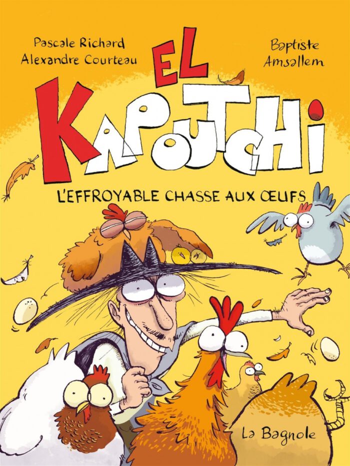 El Kapoutchi : L'effroyable chasse aux oeufs